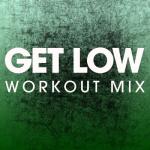 album image Get Low Get Low (Workout Mix) - Single