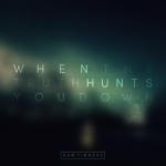 album image When the Truth Hunts You Down When the Truth Hunts You Down - Single