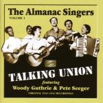 album image All I Want The Almanac Singers, Vol. 1 - Talking Union - 1941-1942