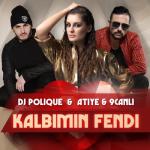 album image Kalbimin Fendi Kalbimin Fendi (feat. Atiye & 9Canlı) - Single