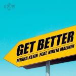 album image Get Better (feat. Nikita Malinin) Get Better (feat. Nikita Malinin) - Single