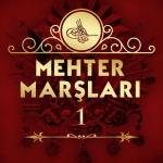 album image mehter Mehter Marşları, Vol. 1