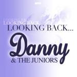 album image A Thousand Miles Away Looking Back...Danny and the Juniors