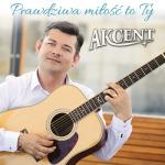 album image AKCENT - Prawdziwa Miłość to Ty (official video) Disco Polo 2016 Prawdziwa Miłość To Ty - Single