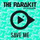 The Parakit Feat - Save Me [m1ni SounD™]