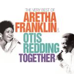 album image A Change Is Gonna Come Together: The Very Best of Aretha Franklin & Otis Redding