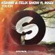 KSHMR  Felix Snow feat. Madi - Touch VIP Remix (muz.mobi - лучший мобильный музыкальный портал)