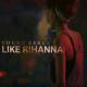 Young Zerka - Like Rihanna Amigo (Elio Mashup)