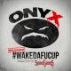 Onyx - Dirty Cops (feat. Snak the Ripper) [#wuzup]