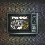 album image Two Minds Two Minds - Single