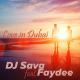 DJ Sava feat. Faydee - DJ Sava feat. Faydee - Love In Dubai (Rework)
