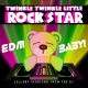 Twinkle Twinkle Little Rock Star - Don't Let Me Down