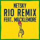 Netsky - Rio Remix (Audio) ft. Macklemore, Digital Farm Animals