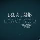 Lola Jane Ft. Randy Whisky - Leave You (Dimen5ions & DJ Alejandro Bachata Remix)