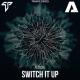 Azide - Switch It Up(XuLi GaN) Remix
