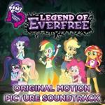 album image We Will Stand For Everfree Legend of Everfree - EP (Original Motion Picture Soundtrack)
