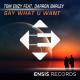 Tom Enzy, Darren Barle - Say What U Want (feat. Darren Barle)