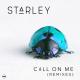 Starley - Call on Me