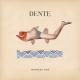 Dente - L'amore non è bello