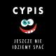 Cypis - Jeszcze nie idziemy spać