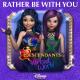 Dove Cameron, Sofia Carson, Disney - Rather Be With You