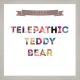 Telepathic Teddy Bear - Where Is My Mind