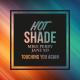 Hot Shade, Jane XØ, Mike Perry - Touching You Again