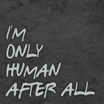 album image Human (Radio Edit) I'm Only Human After All - Single