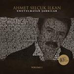 album image Yanımda Sen Olmayınca Ahmet Selçuk İlkan Unutulmayan Şarkılar, Vol. 1 (40 Yıl, 40 Ses, 40 Nefes)