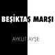 Aykut - Beşiktaş Marşı