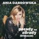 Невiдомий - Ania Dabrowska - Porady Na Zdrady [Dreszcze]