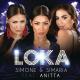 Simone e Simaria - Simone e Simaria Part. Anitta - Loka