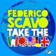 Federico Scavo - Take The World (Radio Edit)