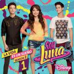 album image Soy Luna - I've Got A Feeling La Vida es un Sueño 1 (Season 2 / Música de la Serie de Disney Channel)