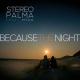 Stereo Palma feat. Myra [mp3crazy.me] - Because The Night (Roberto Rios x Dan Sparks Remix Edit)