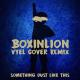 Boxinlion feat. Vyel - Something Just Like This