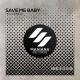Housenick - Save Me Baby