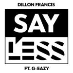 album image Say Less Say Less (feat. G-Eazy) - Single