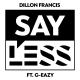 BassBoosted by Frayz - Dillon Francis - Say Less (ft. G-Eazy) (AR Remix)