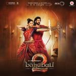 album image Jiyo Re Bahubali Bahubali - The Conclusion (Original Motion Picture Soundtrack) - EP