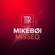 Mikeboi - Mikeboi - Missed