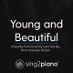 Sing2Piano - Young and Beautiful (Originally Performed By Lana Del Rey)