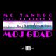 MC Yankoo - Moj Grad (Radio)
