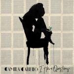 album image I Have Questions I Have Questions - Single