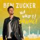 Ben Zucker - Was für eine geile Zeit