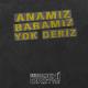 Dolu Kadehi Ters Tut - Anamiz Babamiz Yok Deriz