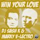 DJ Sash K & Marky V-lectro - Win Your Love