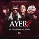 DJ Nelson, Anuel AA feat. Cosculluela, Nicky Jam, J Balvin - Ayer 2 (feat. Dj Nelson, J Balvin, Nicky Jam, Cosculluela)