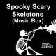 Music Legends - Spooky Scary Skeletons (Music Box)