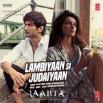 album image Lambiyan Si Judaiyan (Raabta) Lambiyaan Si Judaiyaan (From